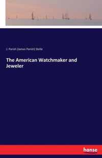 The American Watchmaker and Jeweler