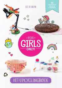 For Girls Only!  -   Upcyclingboek