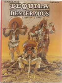 Tequila Desperados 1. Tierras calientes