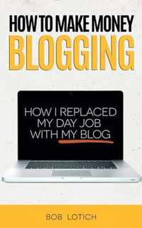 How to Make Money Blogging