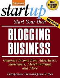 Start Your Own Blogging Business, Second Edition