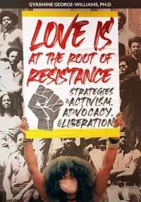 Love Is at the Root of Resistance