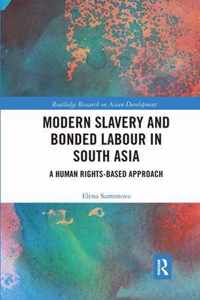 Modern Slavery and Bonded Labour in South Asia