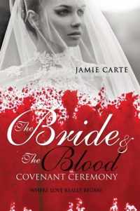 The Bride & the Blood Covenant Ceremony