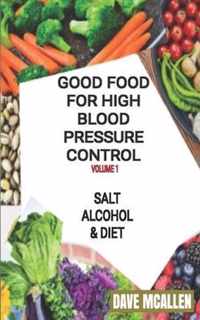 Good Food For High Blood Pressure Control VOLUME 1