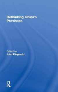 Rethinking China's Provinces