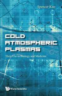 Cold Atmospheric Plasmas