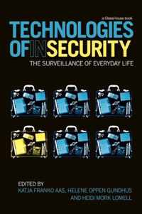 Technologies of Insecurity: The Surveillance of Everyday Life