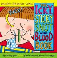 The Icky, Sticky Snot and Blood Book