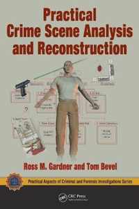 Practical Crime Scene Analysis and Reconstruction