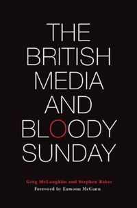 British Media And Bloody Sunday