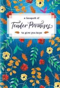 Bouquet of Tender Promises to Give You Hope, A