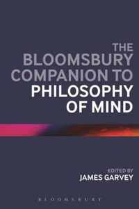 The Bloomsbury Companion to Philosophy of Mind