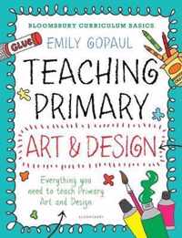 Bloomsbury Curriculum Basics Teaching Primary Art and Design