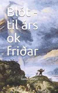 Blot - til ars ok fridar