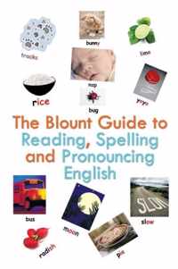 The Blount Guide to Reading, Spelling and Pronouncing English