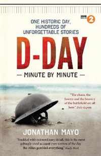 D Day Minute By Minute