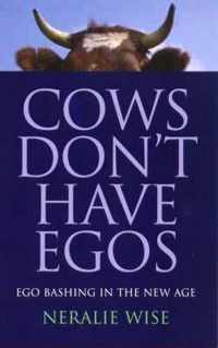 Cows Don't Have Egos