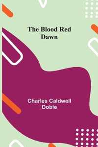 The Blood Red Dawn