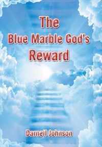 The Blue Marble God's Reward