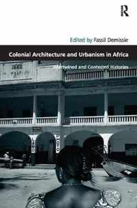 Colonial Architecture and Urbanism in Africa