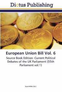 European Union Bill Vol. 6