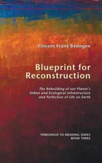 Blueprint for Reconstruction