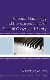 Forensic Musicology and the Blurred Lines of Federal Copyright History