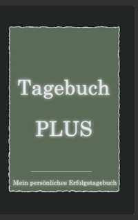 Tagebuch PLUS - Mein persoenliches Erfolgstagebuch mit Leitfragen zum Selbstcoaching