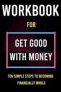 Workbook for Get Good with Money