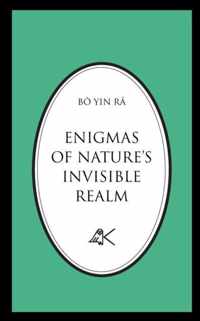 Enigmas of Nature's Invisible Realm