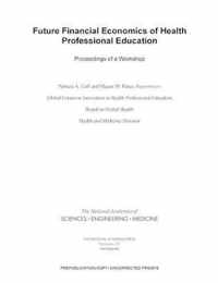 Future Financial Economics of Health Professional Education