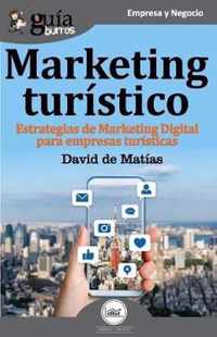 GuíaBurros Marketing turístico: Estrategias de marketing digital para empresas turísticas