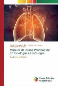 Manual de Aulas Praticas de Embriologia e Histologia
