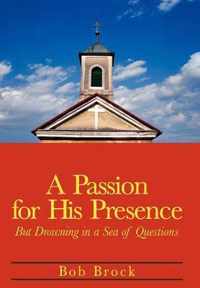 A Passion for His Presence