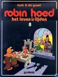 Robin Hoed 8 - Het leven is lijden