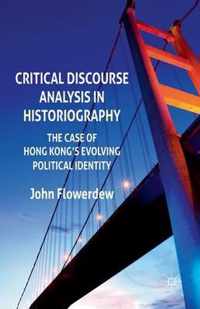 Critical Discourse Analysis in Historiography: The Case of Hong Kong's Evolving Political Identity