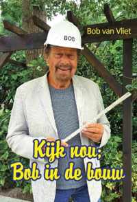 Kijk nou; Bob in de bouw