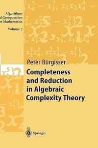 Completeness and Reduction in Algebraic Complexity Theory