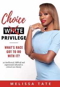 Choice Privilege