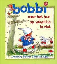 Bobbi - 3 in 1 (Naar het bos, Op vakantie & Is ziek)