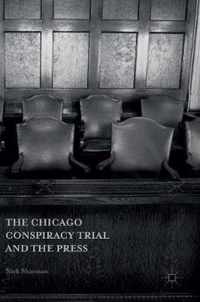 The Chicago Conspiracy Trial and the Press