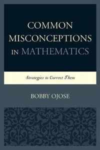 Common Misconceptions in Mathematics