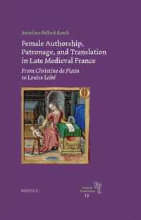 Female Authorship, Patronage, and Translation in Late Medieval France