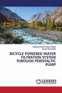 Bicycle Powered Water Filtration System Through Peristaltic Pump