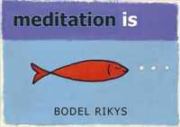 Meditation Is...