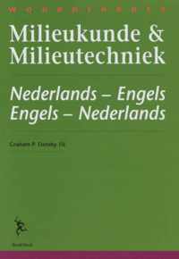 Woordenboek milieukunde & milieutechniek = Dictionary of environmental science & technology Nederlands- Engels . Engels-Nederlands = Dutch-English . English-Dutch