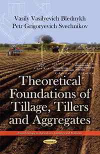 Theoretical Foundations of Tillage, Tillers & Aggregates