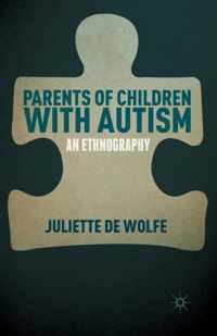 Parents of Children with Autism: An Ethnography