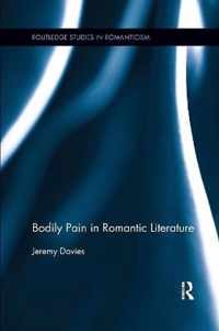 Bodily Pain in Romantic Literature